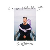 Benjamin – Als Ik Eerder Ga