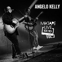 Angelo Kelly – Mixtape Live, Vol. 3