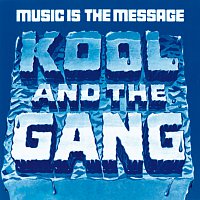 Kool & The Gang – Music Is The Message