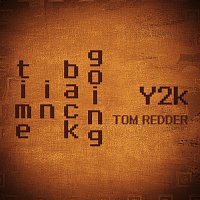 Tom Redder – Y2k - going back in time