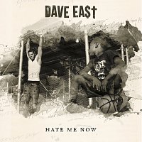 Dave East – Hate Me Now