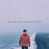Roman Kirienko – When in Iceland