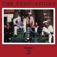 The Persuasions – Comin' At Ya