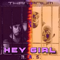 THAITANIUM – Hey Girl