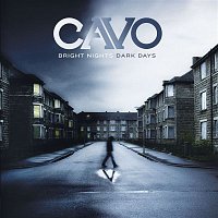 Cavo – Bright Nights * Dark Days