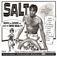 Salt – Delay Me Down And Make Me Wah Wah!!!