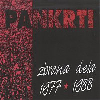 Pankrti – Zbrana dela 1977 - 1988