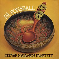 Oddvar Nygaards Kvartett – Pa ponsball