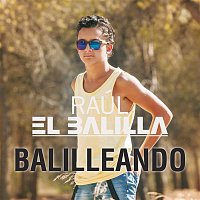 Raúl El Balilla – Balilleando
