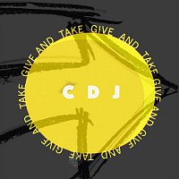 C.D.J. – Give And Take