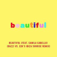 Beautiful (feat. Camila Cabello) [Bazzi vs. EDX Remix]