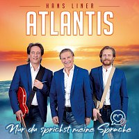 Atlantis – Nur du sprichst meine Sprache