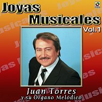 Juan Torres – Joyas Musicales: Mis Favoritas, Vol. 1