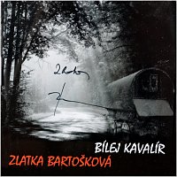Zlatka Bartošková – Bílej kavalír MP3