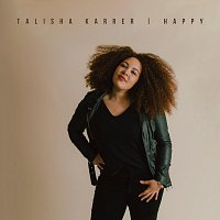 Talisha Karrer – Happy