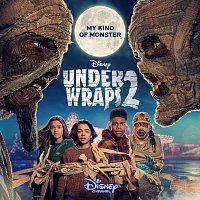 Malachi Barton, Christian J Simon, Sophia Hammons, Under Wraps 2 - Cast – My Kind of Monster [From "Under Wraps 2"]