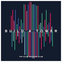 The Slow Readers Club – Build A Tower
