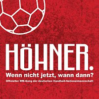 Hohner – Wenn Nicht Jetzt, Wann Dann? [Weltmeister Version]