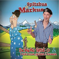Spitzbua Markus – Schiab fest o