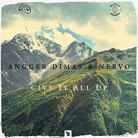 Angger Dimas, NERVO – Give It All Up