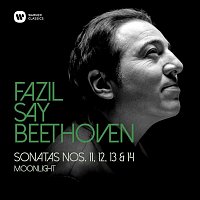Fazil Say – Beethoven: Piano Sonatas Nos 11, 12, 13 & 14, "Moonlight"