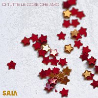 Sala – Di tutte le cose che amo