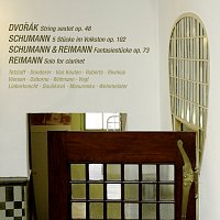 Dvořák: String Sextet in A Major, Op. 48 / Schumann: 5 Stucke im Volkston, Op. 102; Fantasiestucke, Op. 73 / Reimann: Solo for Clarinet [Live]