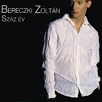 Zoltán Bereczki – Száz év