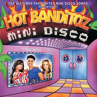 Hot Banditoz – Mini Disco