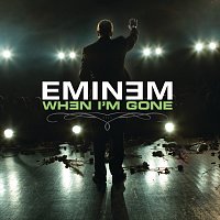 Eminem – When I'm Gone