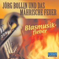 Jorg Bollin und das Mahrische Feuer – Blasmusikfieber