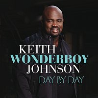 Keith “Wonderboy” Johnson – Day By Day