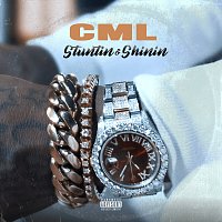 C.M.L. – Stuntin & Shinin