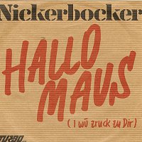 Nickerbocker & Biene – HALLO MAUS (i wu z'ruck zu Dir) -  ZRUCK ZU DIR (Hallo Maus)