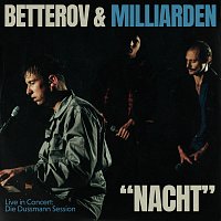 Betterov, Milliarden – Nacht [Live in Concert: Die Dussmann Session]