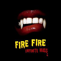 Infinite Mass – Fire Fire