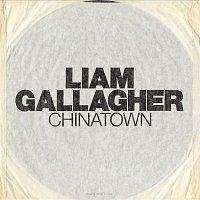 Liam Gallagher – Chinatown