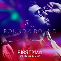 F1rstman, Sama Blake – Round & Round