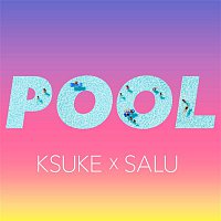 KSUKE – Pool (Remix) [feat. SALU]