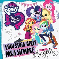 My Little Pony, Angelic – Equestria Girls Para Siempre