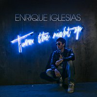 Enrique Iglesias – Turn The Night Up