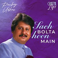 Pankaj Udhas, Sachin Gupta – Sach Bolta Hoon Main [Ghazal Lofi]