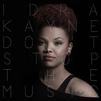 Idra Kayne – Don't Stop The Music