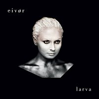 Eivor – Larva