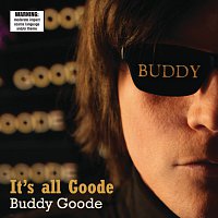 Buddy Goode – It's All Goode