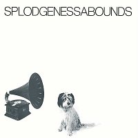 Splodgenessabounds – Splodgenessabounds (Expanded Version)