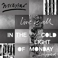 Novastar – Live is All - In The Cold Light of Monday - Stripped