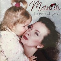 Manon – La vie est belle