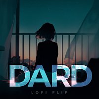 Dard [Lofi Flip]