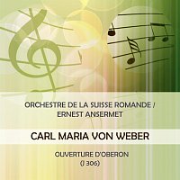 Orchestre de la Suisse Romande / Ernest Ansermet play: Carl Maria von Weber: Ouverture d'Oberon (J 306)